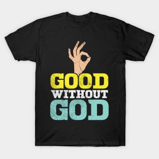 Good Without God T-Shirt